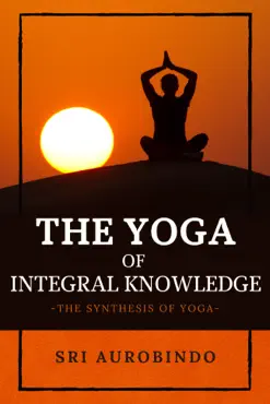 the yoga of integral knowledge imagen de la portada del libro