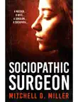 Sociopathic Surgeon synopsis, comments