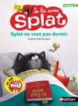 Splat ne veut pas dormir - Je lis avec Splat - CP Niveau 2 - Dès 6 ans book summary, reviews and downlod