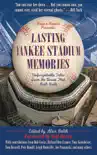 Lasting Yankee Stadium Memories synopsis, comments