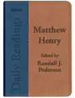 Matthew Henry - Daily Readings synopsis, comments