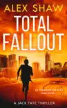 Total Fallout synopsis, comments