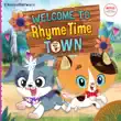 Welcome to Rhyme Time Town synopsis, comments