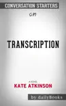 Transcription: A Novel by Kate Atkinson: Conversation Starters sinopsis y comentarios