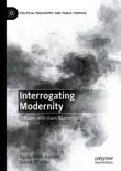 Interrogating Modernity synopsis, comments