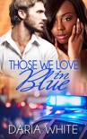 Those We Love in Blue book summary, reviews and downlod