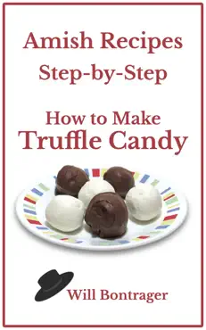 amish recipes: step-by-step; how to make truffle candy book cover image