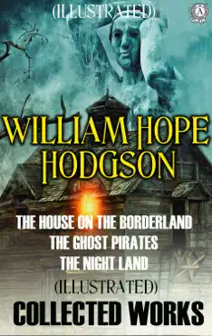 collected works of william hope hodgson. illustrated imagen de la portada del libro