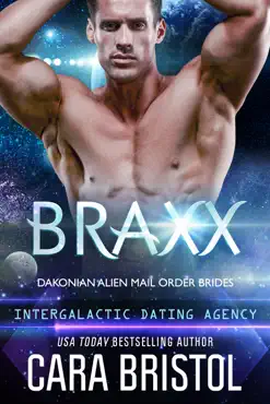 braxx: dakonian alien mail order brides 6 (intergalactic dating agency) book cover image