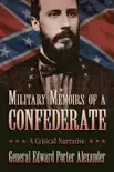 Military Memoirs of a Confederate synopsis, comments