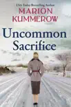 Uncommon Sacrifice synopsis, comments