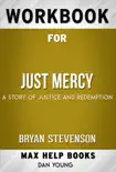 JJust Mercy: A Story of Justice and Redemption by Bryan Stevenson (MaxHelp Workbooks) sinopsis y comentarios
