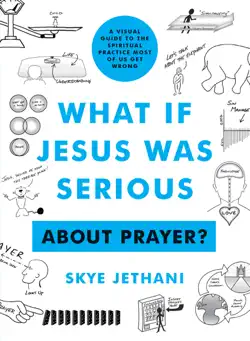 what if jesus was serious about prayer? book cover image
