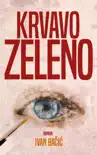 Krvavo zeleno synopsis, comments