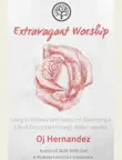 Extravagant Worship synopsis, comments
