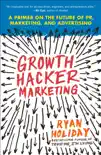 Growth Hacker Marketing synopsis, comments