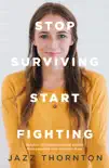 Stop Surviving Start Fighting synopsis, comments