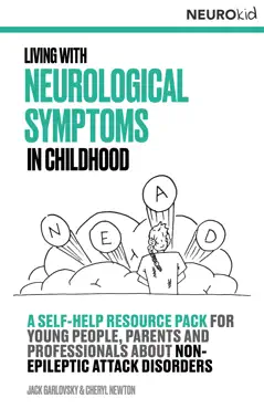 living with neurological symptoms in childhood book cover image