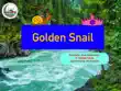 Golden Snail synopsis, comments