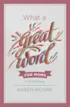 What a Great Word for Moms synopsis, comments