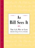 As Bill Sees It e-book