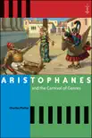 Aristophanes and the Carnival of Genres synopsis, comments