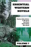 Essential Western Novels - Volume 7 synopsis, comments