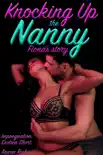 Knocking Up The Nanny: Fiona's Story (Impregnation Erotica Short)