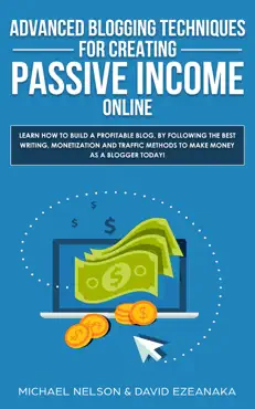 advanced blogging techniques for creating passive income online book cover image