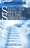 Seeing the Bride in All the Scriptures synopsis, comments