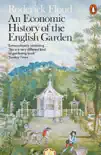 An Economic History of the English Garden sinopsis y comentarios