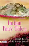 Indian Fairy Tales synopsis, comments