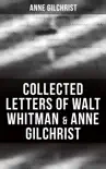 Collected Letters of Walt Whitman & Anne Gilchrist sinopsis y comentarios