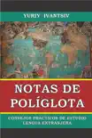 Notas de políglota. Consejos prácticos de estudio lengua extranjera. sinopsis y comentarios