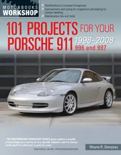 101 projects for your porsche 911 996 and 997 1998-2008 book cover image
