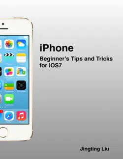 iphone: beginner's tips and tricks for ios7 book cover image