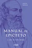 Manual de Epicteto: A arte de viver melhor sinopsis y comentarios