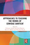 Approaches to Teaching the Works of Edwidge Danticat synopsis, comments