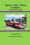 Buckeye Valley, Arizona Firefighter Exam Review Guide synopsis, comments