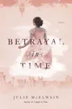 Betrayal in Time synopsis, comments