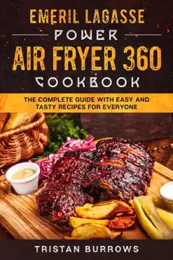 emeril lagasse power air fryer 360 cookbook - the complete guide with easy and tasty recipes for everyone book cover image