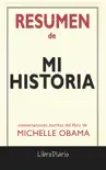 Mi historia: de Michelle Obama: Conversaciones Escritas del Libro sinopsis y comentarios
