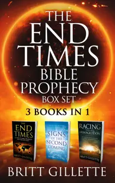 the end times bible prophecy box set: 3 books in 1 - the end times, signs of the second coming, and racing toward armageddon book cover image
