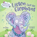 Mindfulness Moments for Kids: Listen Like an Elephant book summary, reviews and download