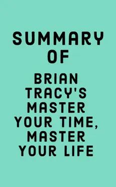 summary of brian tracy’s master your time, master your life book cover image