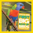 National Geographic Little Kids First Big Book of Birds synopsis, comments