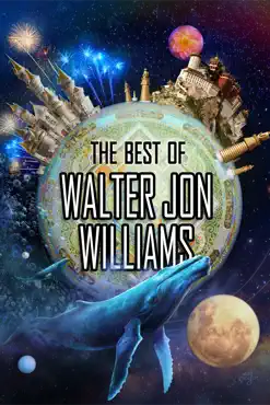the best of walter jon williams book cover image