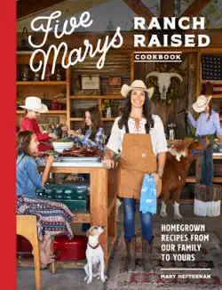 five marys ranch raised cookbook book cover image