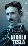 The Collected Works of Nikola Tesla synopsis, comments