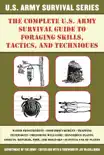 The Complete U.S. Army Survival Guide to Foraging Skills, Tactics, and Techniques synopsis, comments